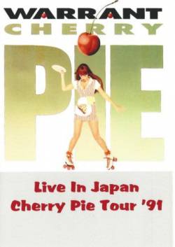 Warrant (USA) : Live in Japan - Cherry Pie Tour '91